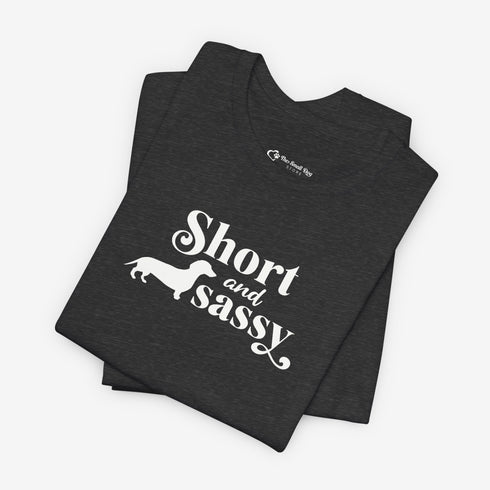 Dachshund Shirt for Women - Short and Sassy Dachshund Shirt